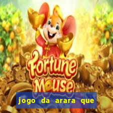 jogo da arara que ganha dinheiro